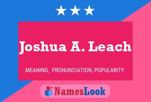 Joshua A. Leach 名字海报