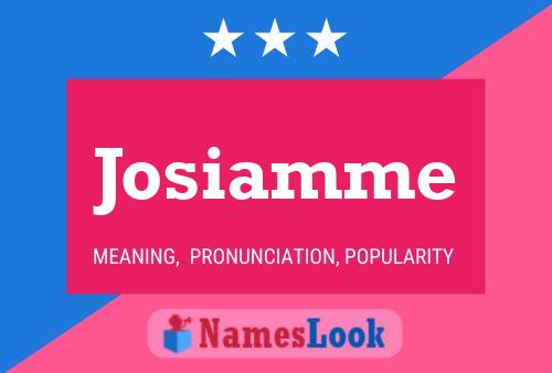 Josiamme 名字海报