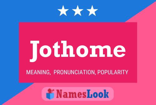 Jothome 名字海报