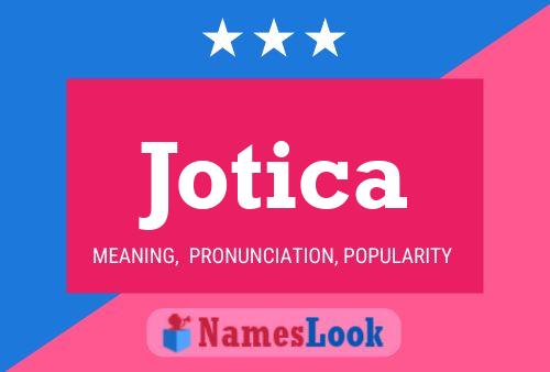 Jotica 名字海报