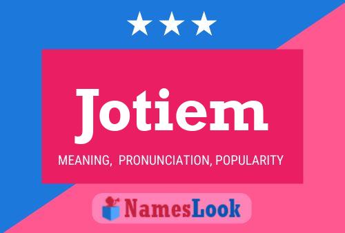 Jotiem 名字海报