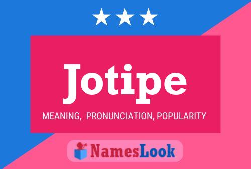 Jotipe 名字海报