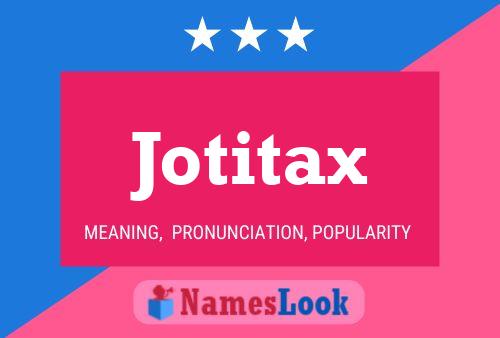 Jotitax 名字海报