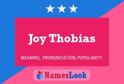 Joy Thobias 名字海报