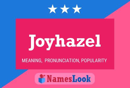 Joyhazel 名字海报