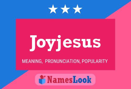 Joyjesus 名字海报