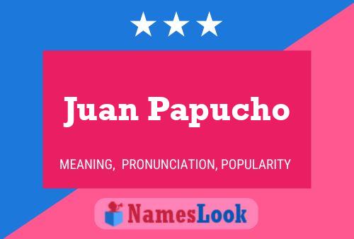 Juan Papucho 名字海报