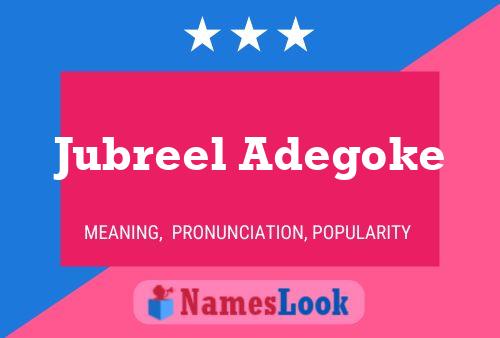 Jubreel Adegoke 名字海报