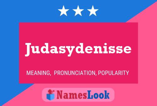 Judasydenisse 名字海报