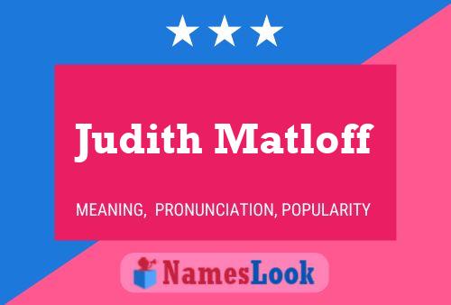 Judith Matloff 名字海报