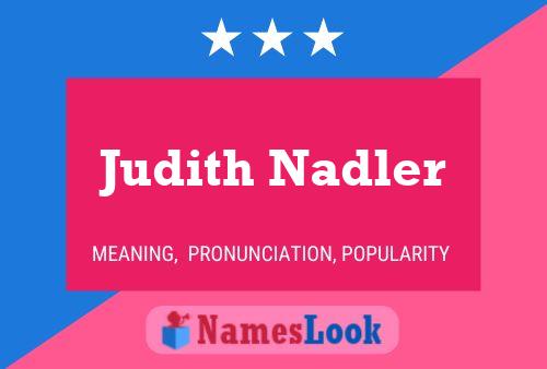 Judith Nadler 名字海报