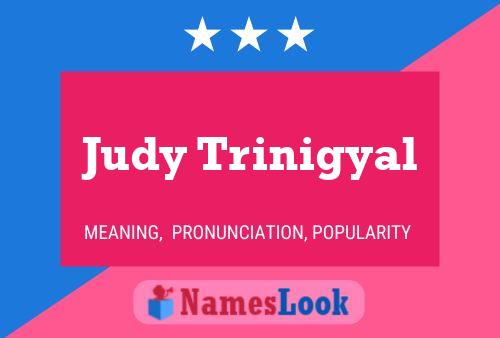 Judy Trinigyal 名字海报