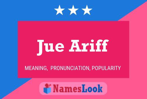 Jue Ariff 名字海报