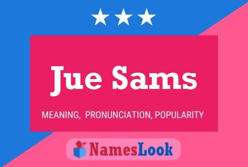 Jue Sams 名字海报