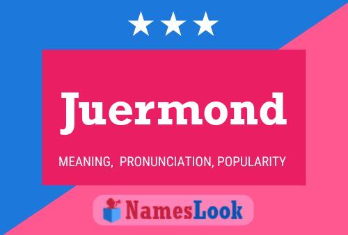 Juermond 名字海报