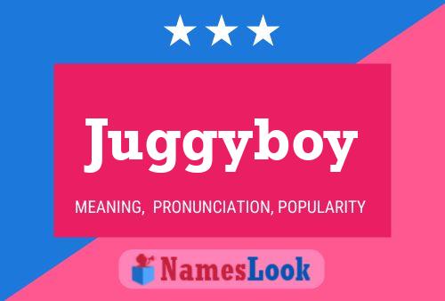 Juggyboy 名字海报