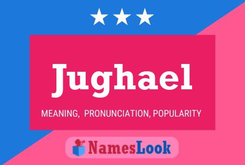 Jughael 名字海报