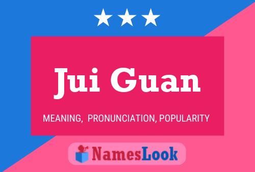 Jui Guan 名字海报