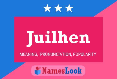 Juilhen 名字海报