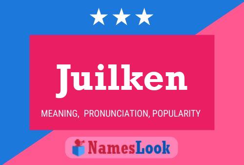 Juilken 名字海报