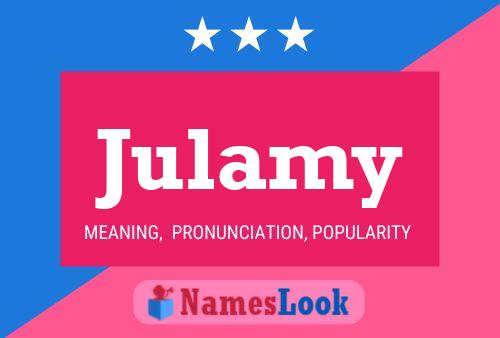 Julamy 名字海报