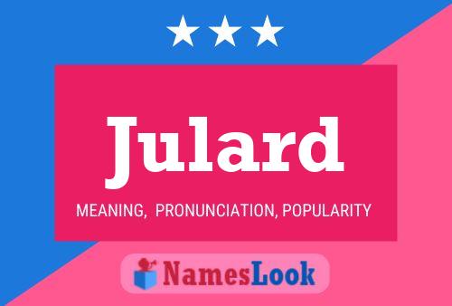 Julard 名字海报