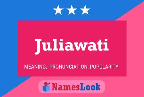 Juliawati 名字海报