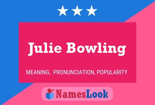 Julie Bowling 名字海报