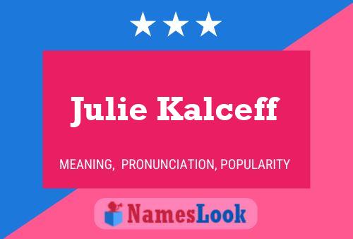 Julie Kalceff 名字海报