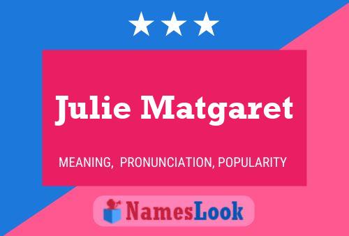 Julie Matgaret 名字海报