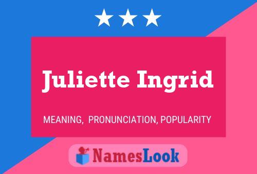 Juliette Ingrid 名字海报