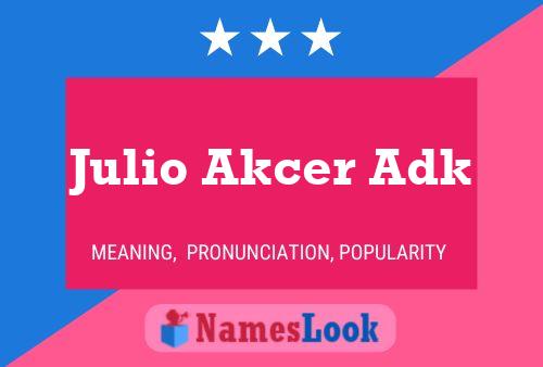 Julio Akcer Adk 名字海报