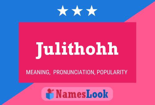 Julithohh 名字海报