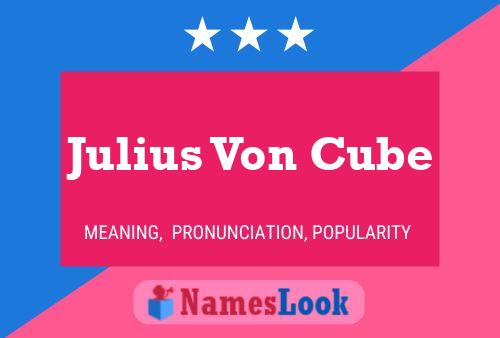 Julius Von Cube 名字海报