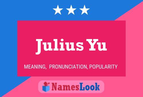 Julius Yu 名字海报