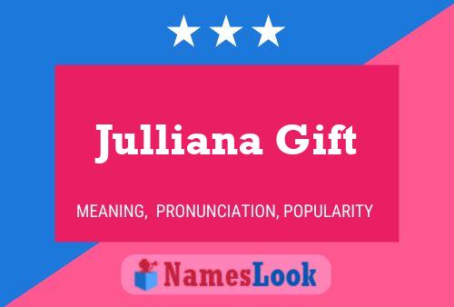 Julliana Gift 名字海报