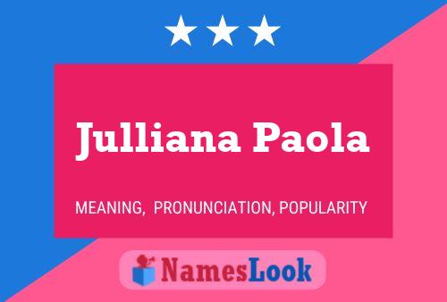 Julliana Paola 名字海报