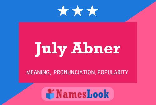 July Abner 名字海报