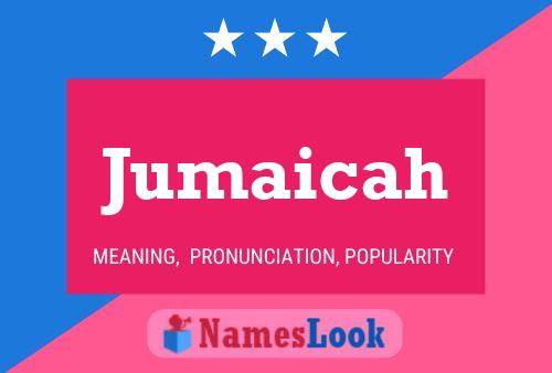 Jumaicah 名字海报