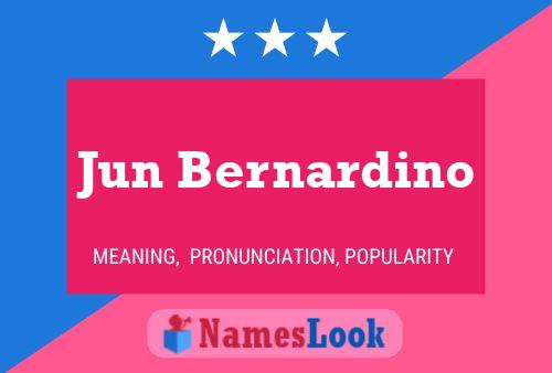 Jun Bernardino 名字海报