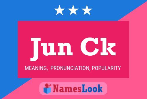 Jun Ck 名字海报