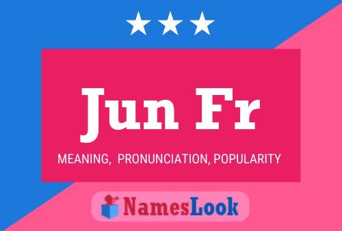 Jun Fr 名字海报