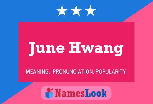 June Hwang 名字海报