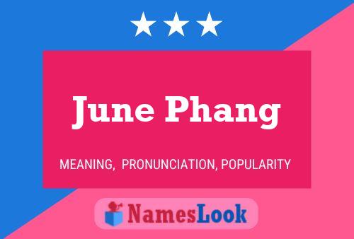 June Phang 名字海报