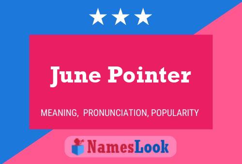 June Pointer 名字海报