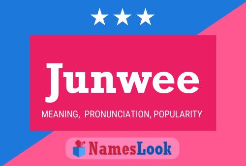 Junwee 名字海报