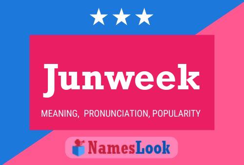 Junweek 名字海报