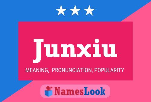 Junxiu 名字海报