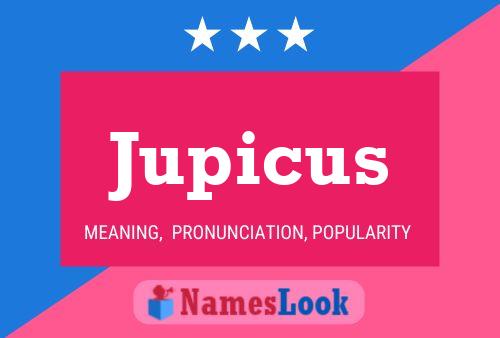 Jupicus 名字海报