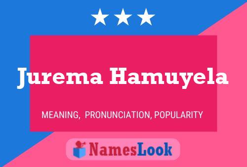 Jurema Hamuyela 名字海报